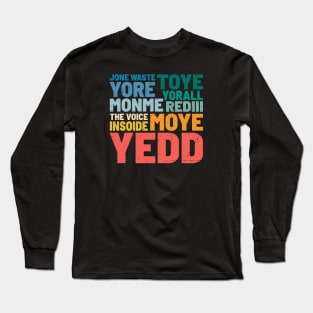 Jone Waste Yore Toye Monme Yorall  Rediii, I Miss You Lyrics Long Sleeve T-Shirt